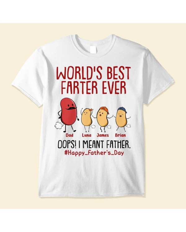 World’s Best Farter Ever I Mean Father Funny – Personalized Shirt