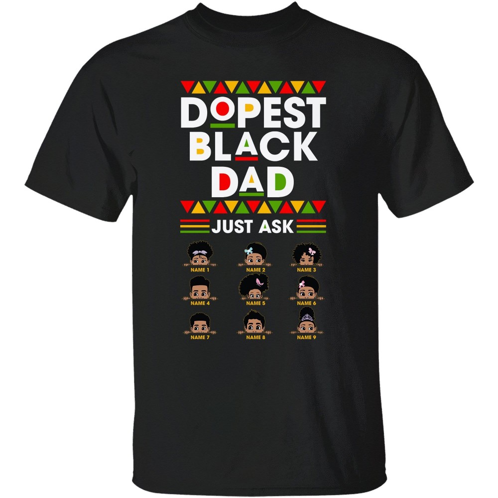 Dopest Black Dad Just Ask Shirt – Father’s Day Shirt