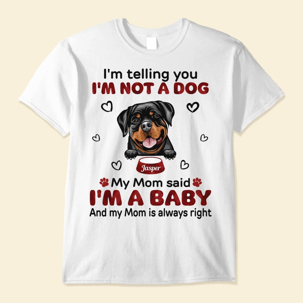 My Mom Said I’m A Baby – Personalized Shirt