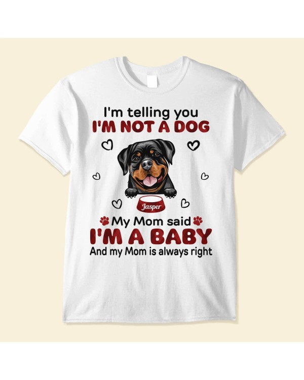 My Mom Said I’m A Baby – Personalized Shirt