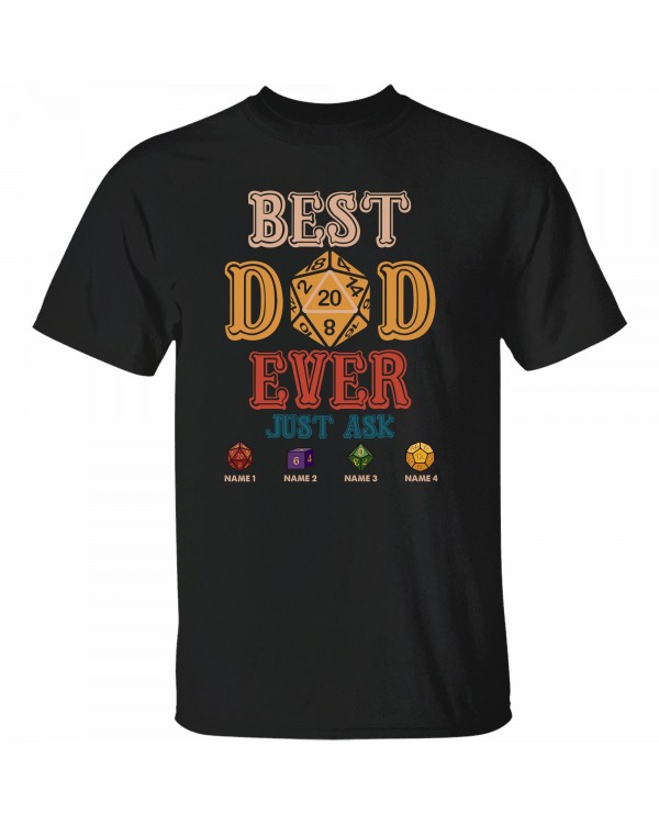 Best Dnd Dad Ever Just Ask – Personalized Shirt – Dnd Dices