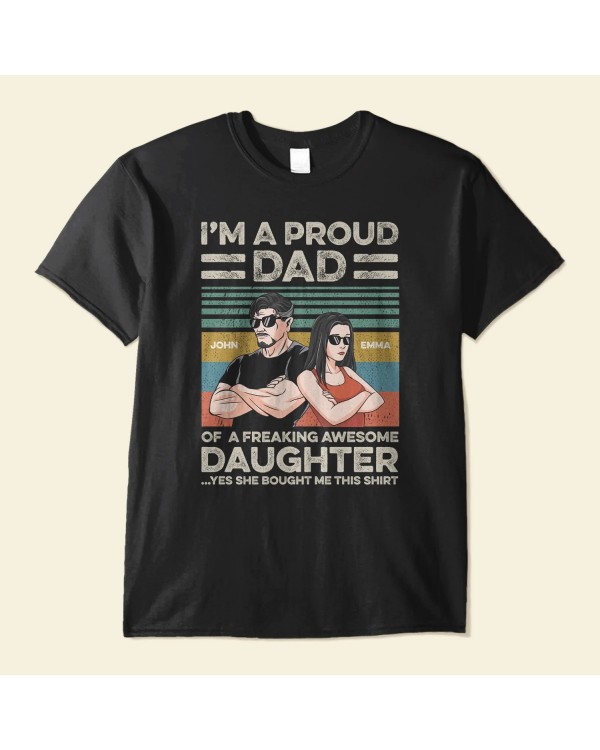 Proud Dad Of Freaking Awesome Daughter – Personalized Shirt