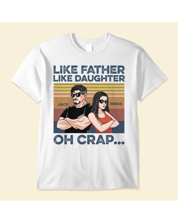 Like Father Like Daughter – Personalized Shirt