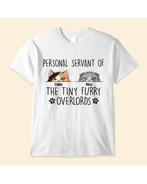 Personal Servant Of The Tiny Furry Overlords – Personalized Shirt – Father’s Day Birthday Funny Gift For Cat Lover Cat Dad Mom Cat Owner