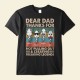 Dear Dad Thanks For Not Pulling Out – Personalized Shirt – Father’s Day Birthday Gift For Husband Dad Father Dada