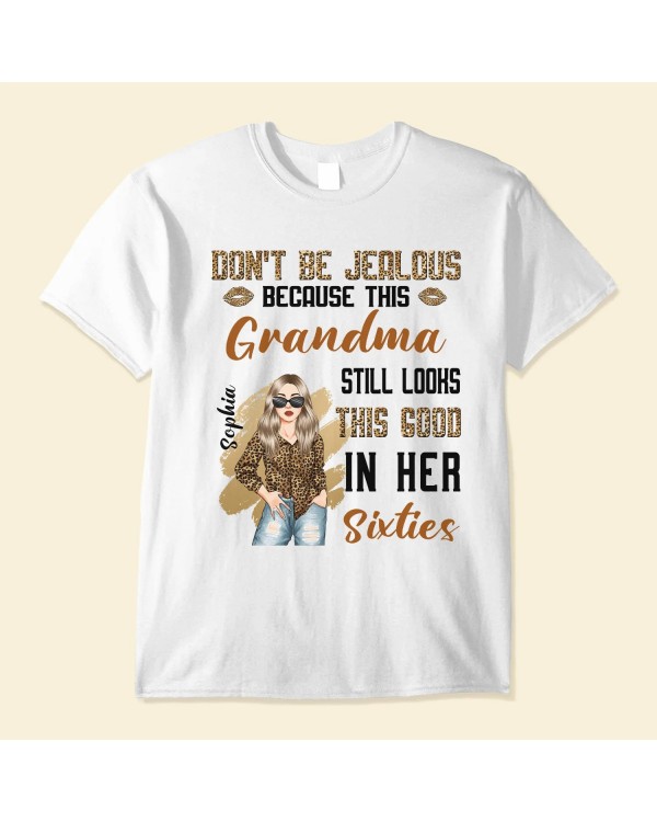 This Grandma Still Looks This Good In Her 50th 60th 70th – Personalized Shirt – Birthday Mother’s Day Gift For Grandma Mimi Nana Mother Mom Woman