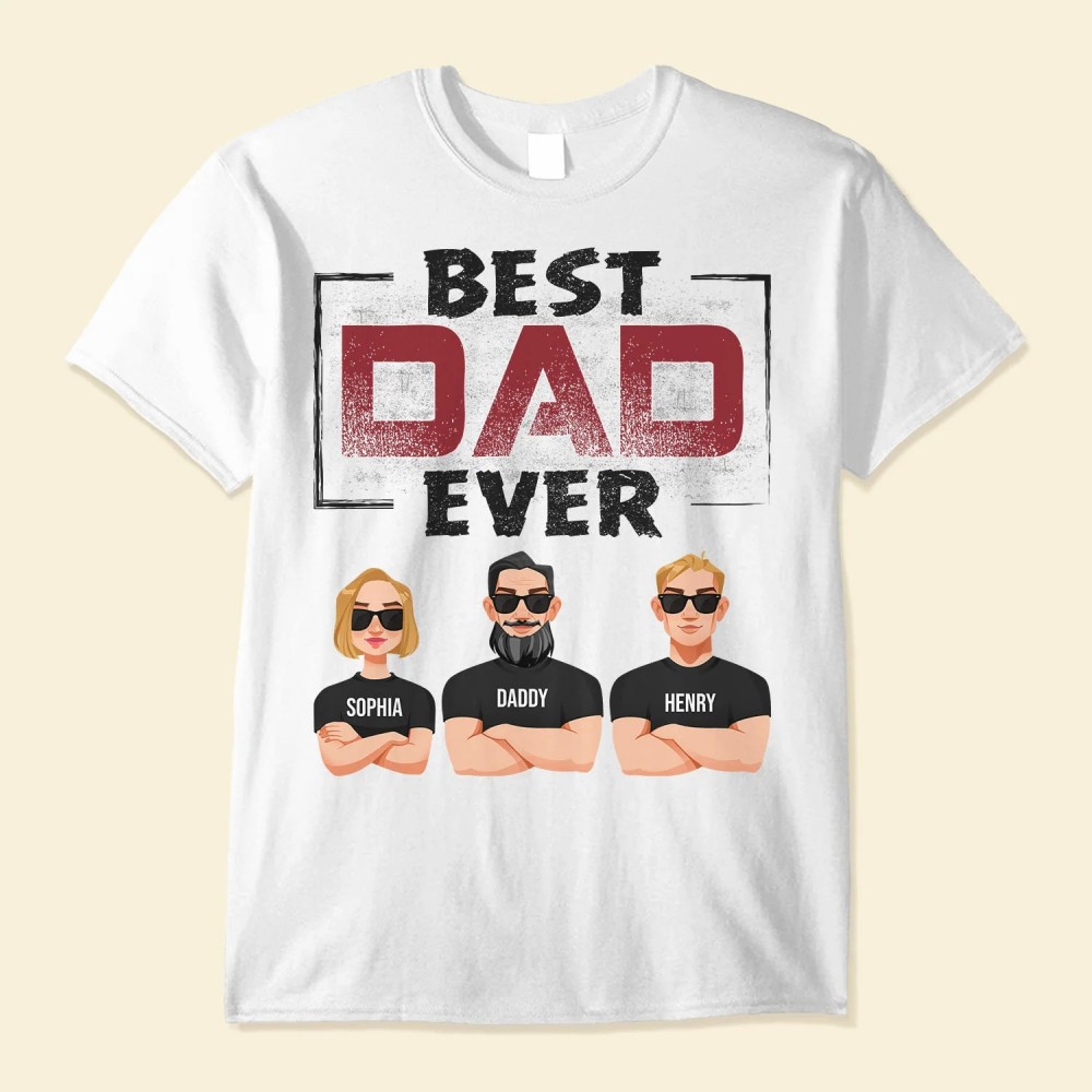 Best Dad Ever – Personalized Shirt