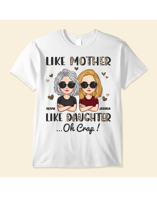 Like Mother Like Daughter Oh Crap Leopard – Personalized Shirt – Mother’s Day Birthday Loving Gift For Mom Mum Mama Mother – From Daughter