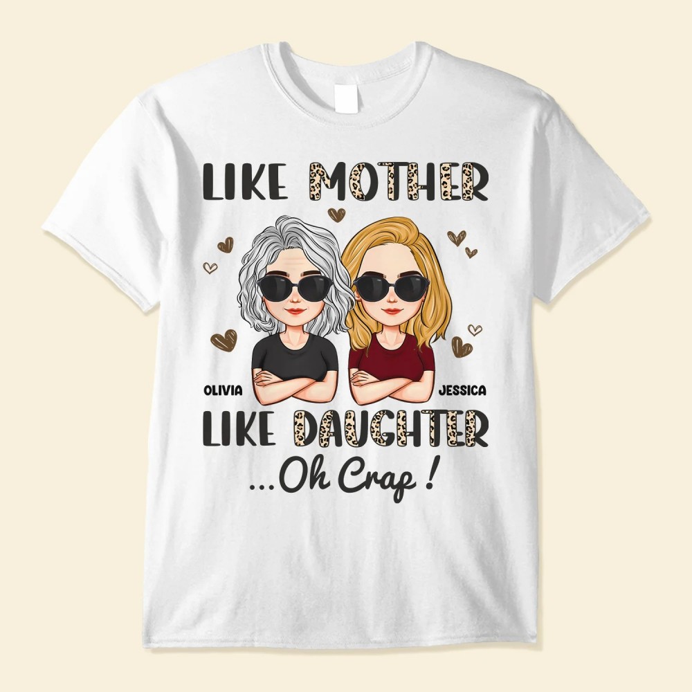 Like Mother Like Daughter Oh Crap Leopard – Personalized Shirt – Mother’s Day Birthday Loving Gift For Mom Mum Mama Mother – From Daughter