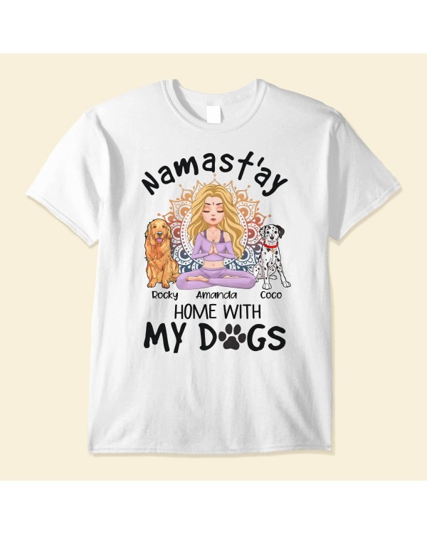 Namast’ay Home With My Dog – Personalized Shirt – Gift For Yoga Lover – Yoga Girl Illustration