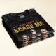 You Can’t Scare Me I Have Two Daughters – Personalized Shirt