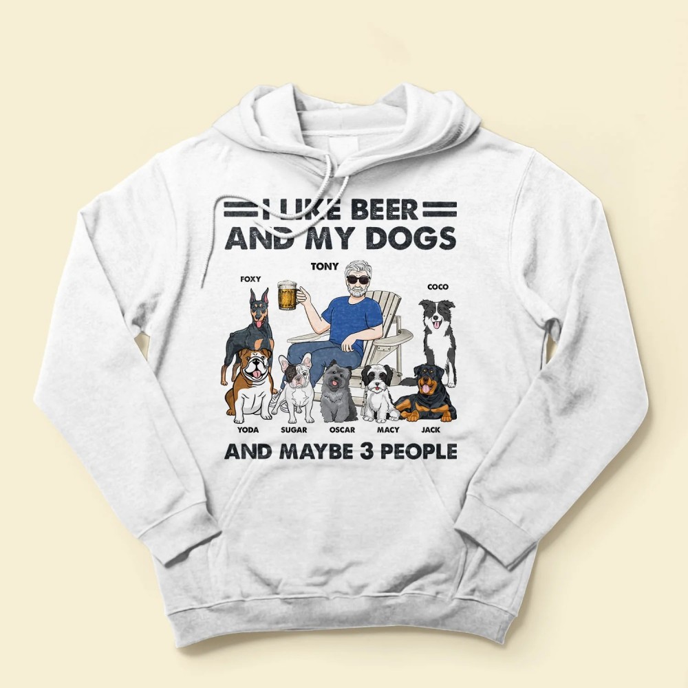 I Like Beer My Dogs 3 People – Personalized Shirt – Birthday Gift For Dog Lover Dog Dad Dog Mom