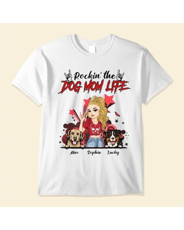 Rockin The Dog Mom Life – Personalized Shirt