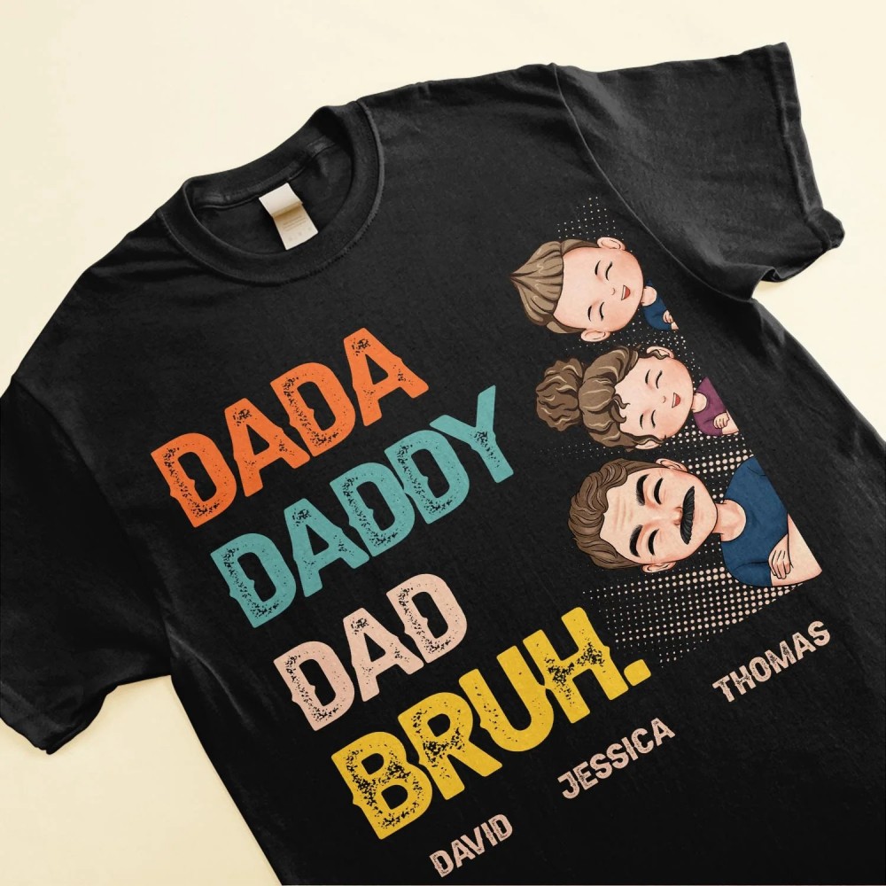 Dada Daddy Dad Bruh – Personalized Shirt