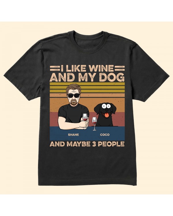 I Like Wine And My Dogs – Personalized Shirt