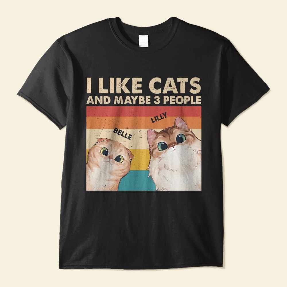 I Like Cats And Dogs And Maybe 3 People – Personalized Shirt