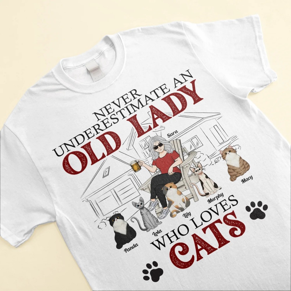 Never Underestimate An Old Lady Who Loves Cats – Personalized Shirt – Birthday Mother’s Day Gift For Cat Mom Cat Mother Cat Lover