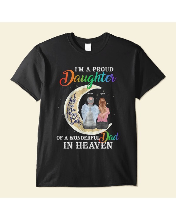 Proud Daughter Of A Wonderful Dad In Heaven – Personalized Shirt – Father’s Day Memory Gift For Dad Father In Heaven Loss Of Father