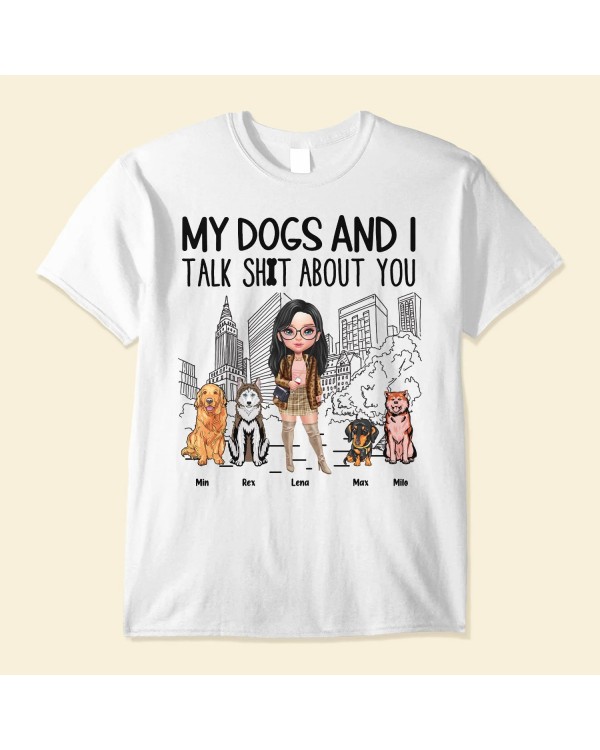 My Dog And I Talk About You – Personalized Shirt – Birthday Gift For Dog Lover Dog Mom Funny Dog Owner