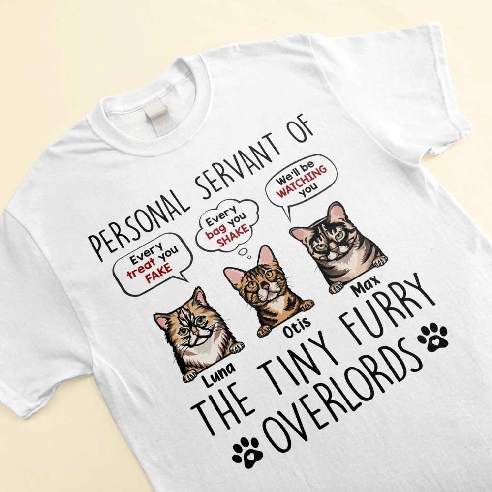 I Am Personal Servant Of The Tiny Furry Overlords – Personalized Shirt – Birthday Funny Gift For Cat Lovers Cat Mom Cat Dad Cat Person