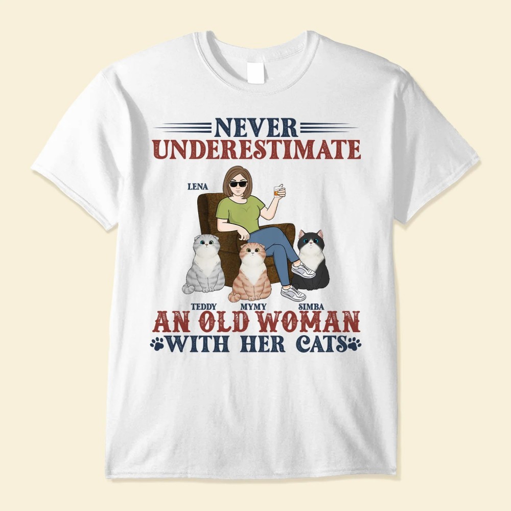 Never Underestimate An Old Woman With Her Cat – Personalized Apparel – Birthday Day Gift For Mom Cat Mom Mama