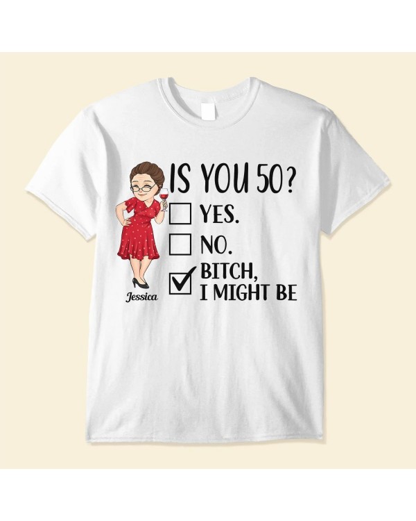 Is You 50 – Personalized Shirt – Birthday Retirement Gift For Her Woman Mom Mother Grandma